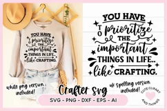 Crafter SVG - You Have To Prioritize The Important Things Product Image 1
