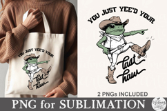 You Just Yee'd Your Last Haw PNG Product Image 2