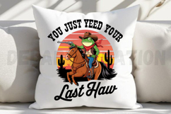 You Just Yeed Your Last Haw Sublimation PNG Product Image 3