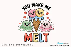 You Make Me Melt, Valentine Day Sublimation PNG Design Product Image 1