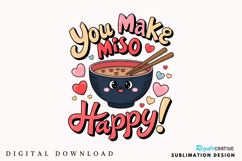 You Make Miso Happy Sublimation PNG Design Product Image 3