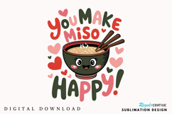 You Make Miso Happy Sublimation PNG Design Product Image 1