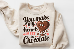 You Make My Heart Melt Like Chocolate Sublimation PNG Design Product Image 3