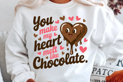 You Make My Heart Melt Like Chocolate Sublimation PNG Design Product Image 2