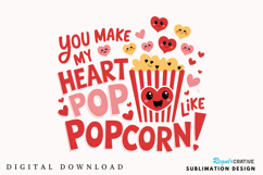 You Make My Heart Pop Like Popcorn! Sublimation PNG Design Product Image 2