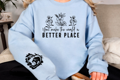 You make the world a better place Sleeve SVG Design Product Image 2