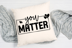 You Matter SVG Design Product Image 3