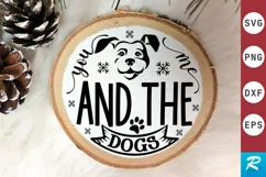 You Me And The Dogs SVG ,Christmas SVG Design Product Image 1