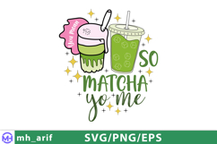 You Mean so Matcha to Me Hand-drawn PNG SVG Design Product Image 1