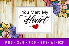 You Melt My Heart, Farmhouse SVG , Wedding Sign, Valentine Product Image 1