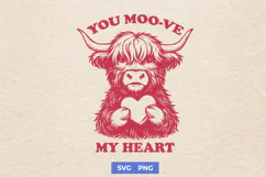 Cute Highland Cow Valentine SVG | You Moo-ve My Heart PNG Product Image 1