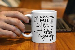 You Never Fail Until you Stop SVG, Motivational SVG Design Product Image 2