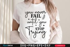 You Never Fail Until you Stop SVG, Motivational SVG Design Product Image 1