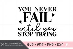 You never fail until you stop trying SVG, Positive SVG Product Image 1