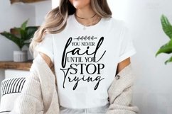 You Never Fail Until You Stop Trying SVG, Motivational SVG Product Image 2