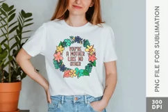 You're a Mother Like No Other, Mothers Day Quote Sublimation Product Image 1