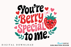 You’re Berry Special To Me Sublimation PNG Design Product Image 1