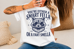 You’re Either A Smart Fella Or A Fart Smella SVG,Funny Racco Product Image 2