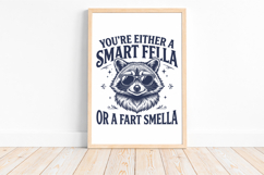 You’re Either A Smart Fella Or A Fart Smella SVG,Funny Racco Product Image 3
