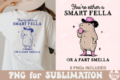 You’re Either A Smart Fella Or A Fart Smella PNG Product Image 6