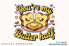 You’re My Butter Half Sublimation PNG Design Product Image 1