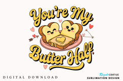You’re My Butter Half Sublimation PNG Design Product Image 3