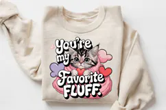 You're My Favorite Fluff Sublimation PNG Design Product Image 3