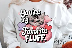 You're My Favorite Fluff Sublimation PNG Design Product Image 2