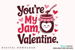 You’re My Jam, Valentine Sublimation PNG Design Product Image 1