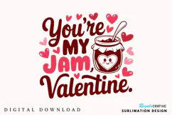 You’re My Jam, Valentine Sublimation PNG Design Product Image 2