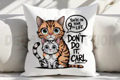 You re on your 9th life Don t do it Carl Sublimation PNG Product Image 4