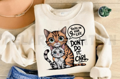 You re on your 9th life Don t do it Carl Sublimation PNG Product Image 3