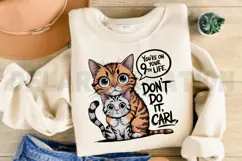 You re on your 9th life Don t do it Carl Sublimation PNG Product Image 3