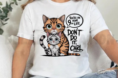 You re on your 9th life Don t do it Carl Sublimation PNG Product Image 2