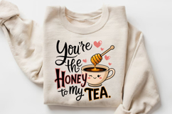 You’re The Honey To My Tea Sublimation PNG Design Product Image 3