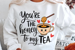 You’re The Honey To My Tea Sublimation PNG Design Product Image 2
