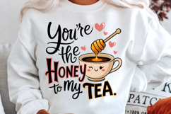 You’re The Honey To My Tea Sublimation PNG Design Product Image 2