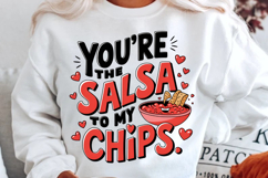 You’re The Salsa To My Chips Sublimation PNG Design Product Image 1