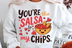 You’re The Salsa To My Chips Sublimation PNG Design Product Image 1
