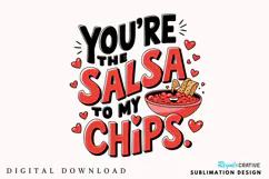 You’re The Salsa To My Chips Sublimation PNG Design Product Image 2