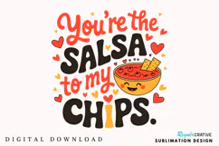 You’re The Salsa To My Chips Sublimation PNG Design Product Image 1