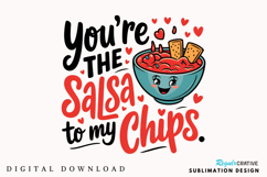 You’re The Salsa To My Chips Sublimation PNG Design Product Image 1