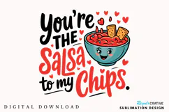 You’re The Salsa To My Chips Sublimation PNG Design Product Image 1