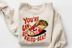 You’re Un Burrito Ble Valentine Sublimation PNG Design Product Image 3