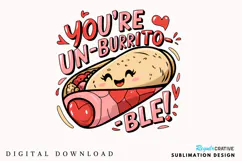 You’re Un Burrito Ble Valentine Sublimation PNG Design Product Image 1