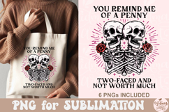 You Remind Me Of a Penny Two Faced And Not Worth Much PNG Product Image 7