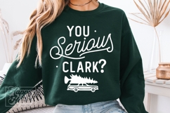 You Serious Clark SVG PNG - Griswold&#039;s Family Christmas Product Image 1