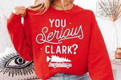 You Serious Clark SVG PNG - Griswold&#039;s Family Christmas Product Image 8