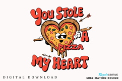 You Stole A Pizza My Heart Sublimation PNG Design Product Image 1
