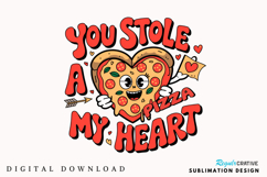 You Stole A Pizza My Heart Sublimation PNG Design Product Image 1